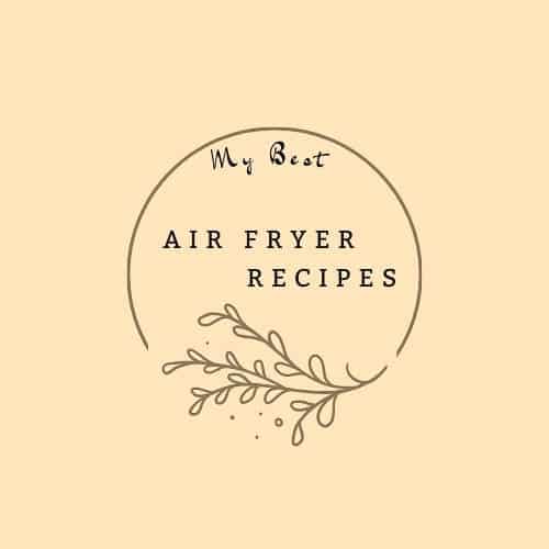 My Best Air Fryer Recipes